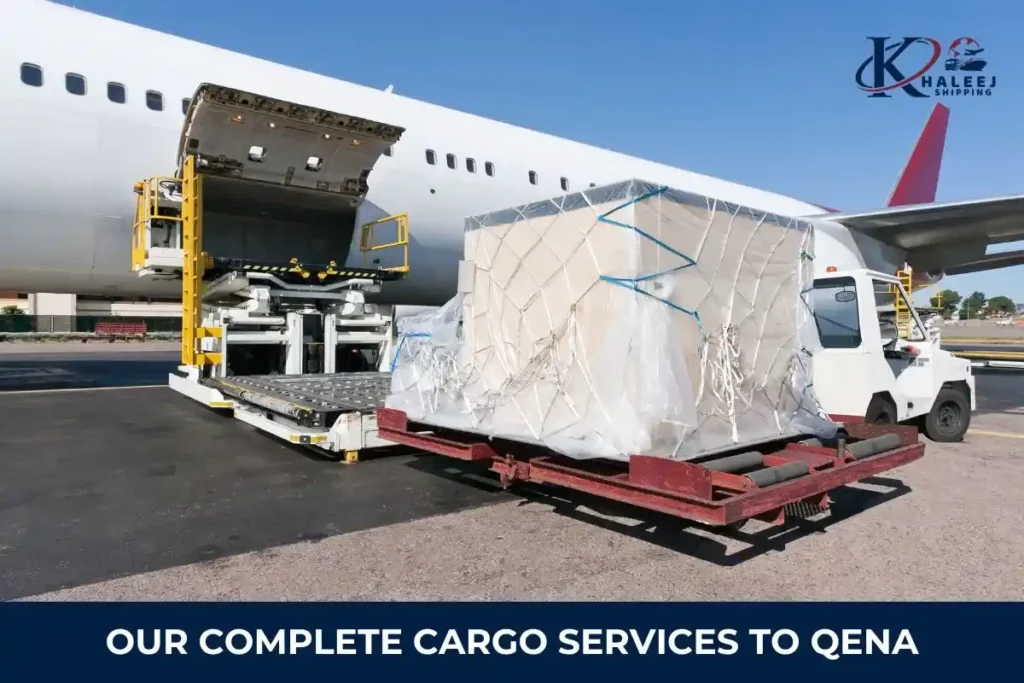 OUR COMPLETE CARGO SERVICES TO QENA