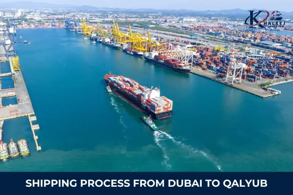 Shipping Process from Dubai to Qalyub